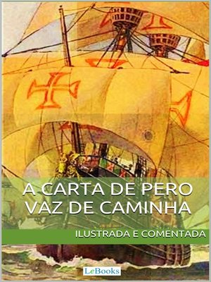 cover image of Carta de Pero Vaz de Caminha--Ilustrada e comentada